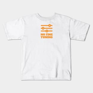 Fine Tuning | Funny attitude t shirt Kids T-Shirt